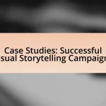 Case Studies: Successful Visual Storytelling Campaigns