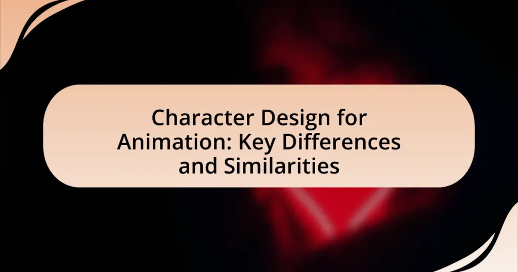 Character Design for Animation: Key Differences and Similarities