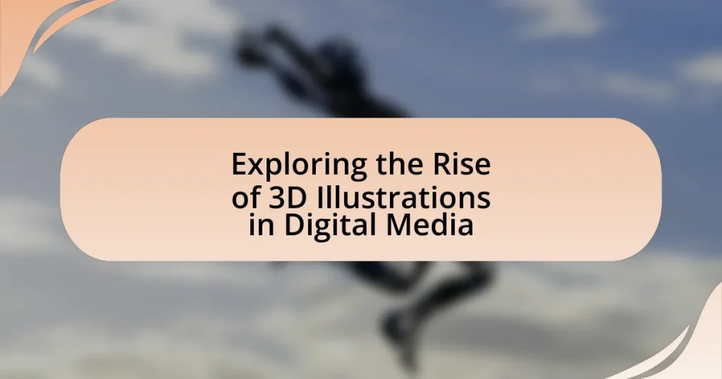 Exploring the Rise of 3D Illustrations in Digital Media