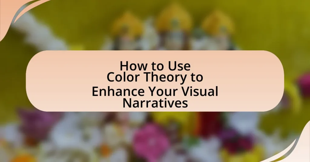 How to Use Color Theory to Enhance Your Visual Narratives