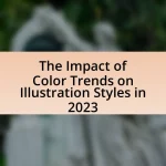 The Impact of Color Trends on Illustration Styles in 2023