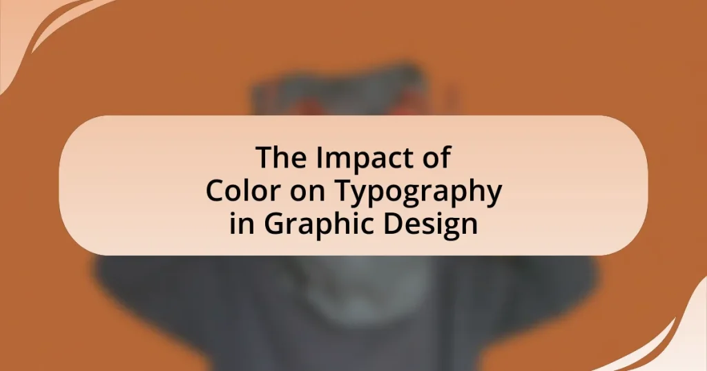 The Impact of Color on Typography in Graphic Design