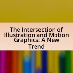 The Intersection of Illustration and Motion Graphics: A New Trend