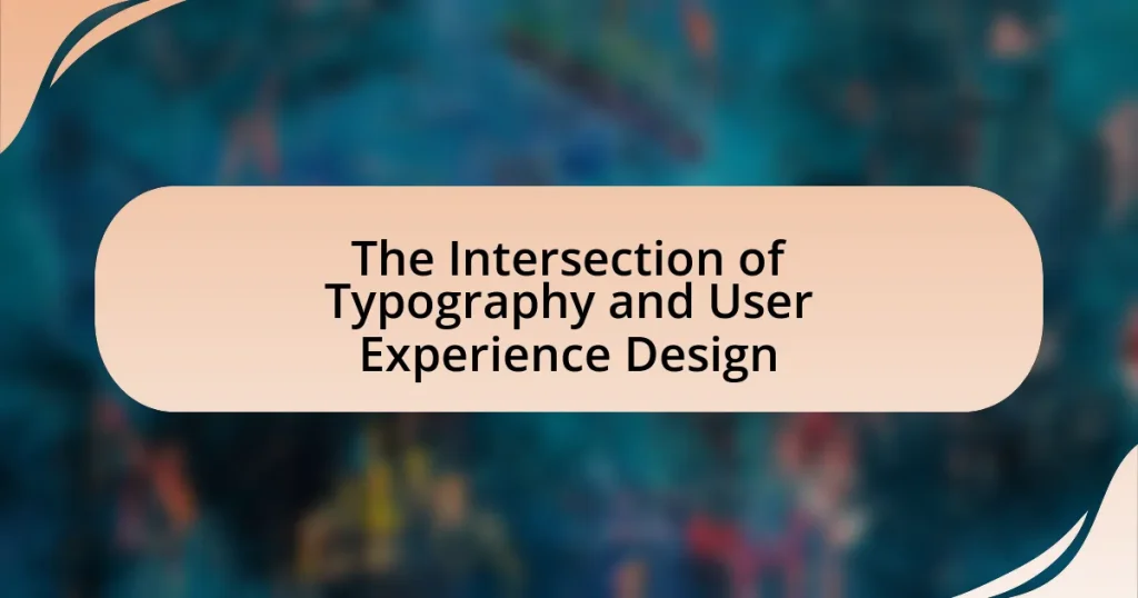 The Intersection of Typography and User Experience Design