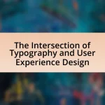 The Intersection of Typography and User Experience Design