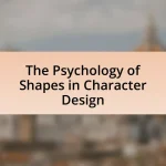 The Psychology of Shapes in Character Design