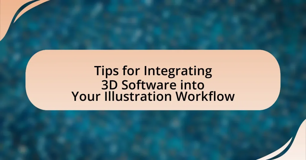 Tips for Integrating 3D Software into Your Illustration Workflow