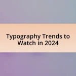 Typography Trends to Watch in 2024