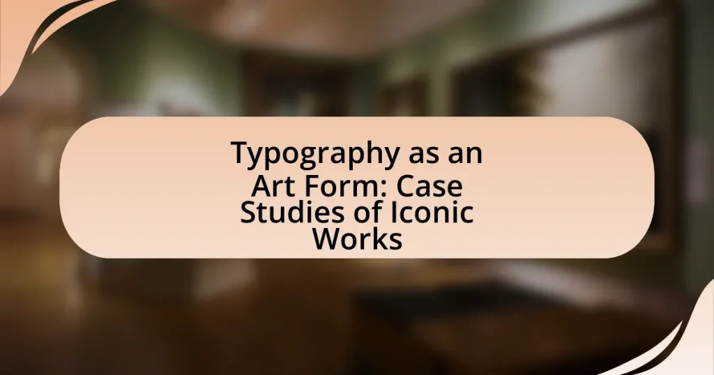 Typography as an Art Form: Case Studies of Iconic Works