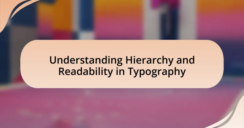 Understanding Hierarchy and Readability in Typography