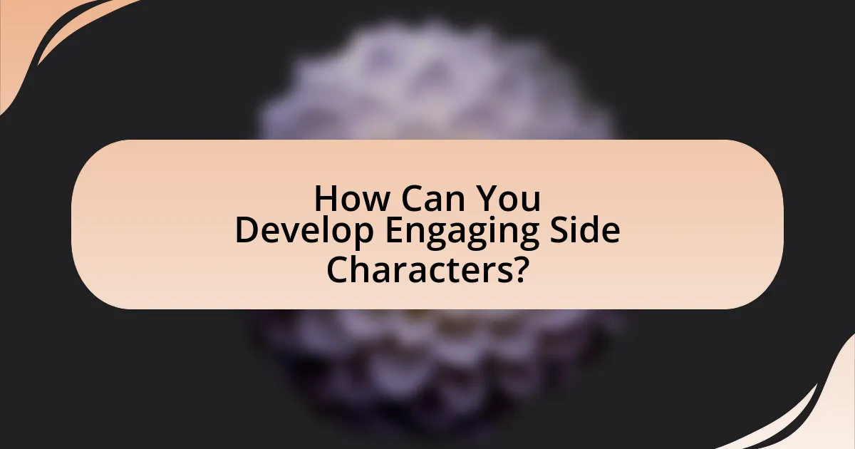 How Can You Develop Engaging Side Characters?