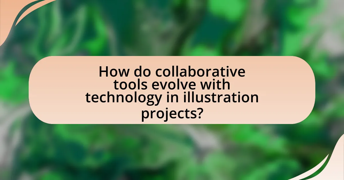 How do collaborative tools evolve with technology in illustration projects?