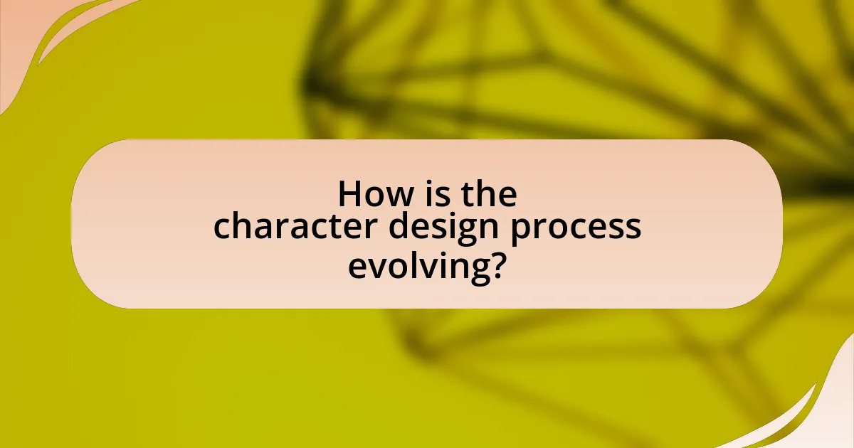 How is the character design process evolving?
