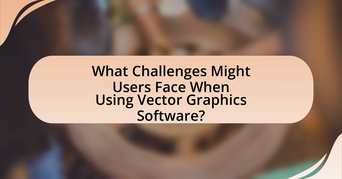 What Challenges Might Users Face When Using Vector Graphics Software?