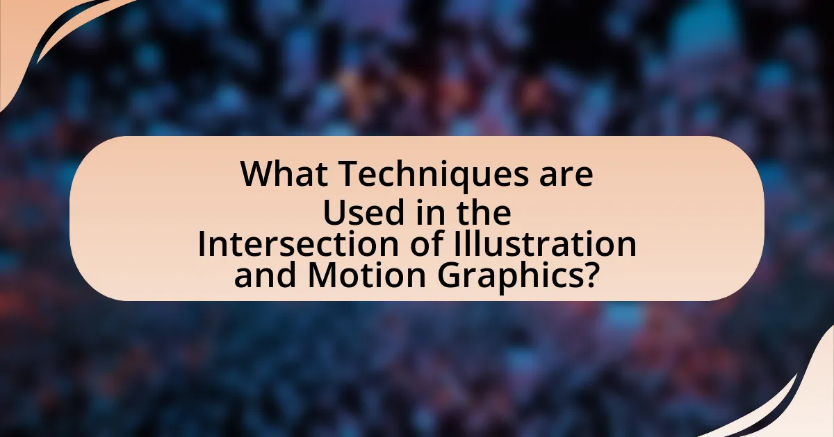What Techniques are Used in the Intersection of Illustration and Motion Graphics?