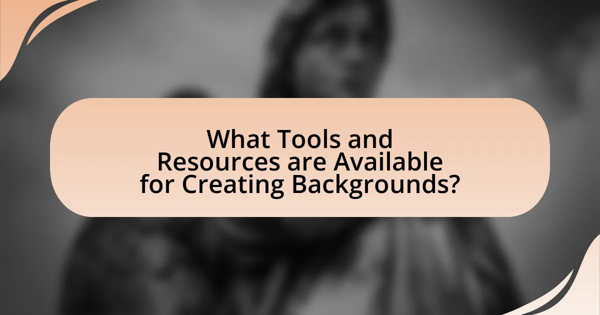 What Tools and Resources are Available for Creating Backgrounds?
