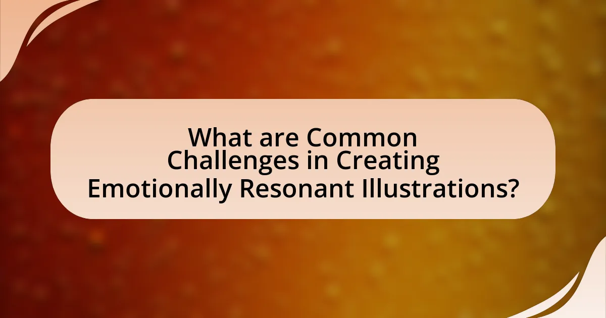 What are Common Challenges in Creating Emotionally Resonant Illustrations?