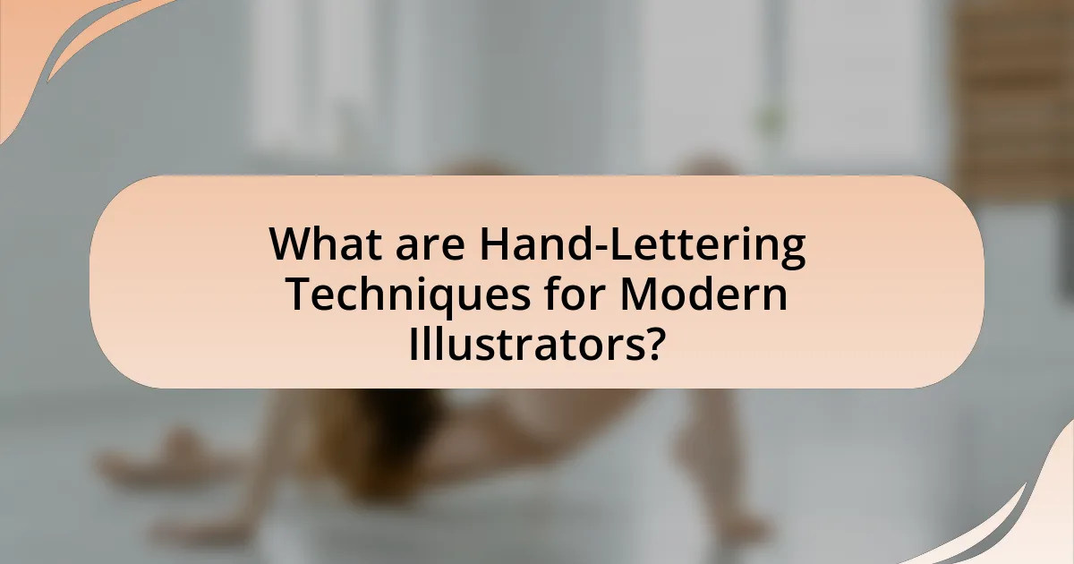 What are Hand-Lettering Techniques for Modern Illustrators?