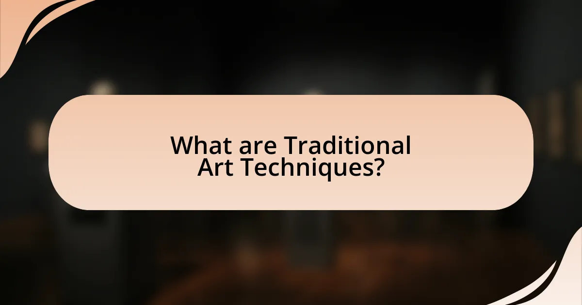 What are Traditional Art Techniques?