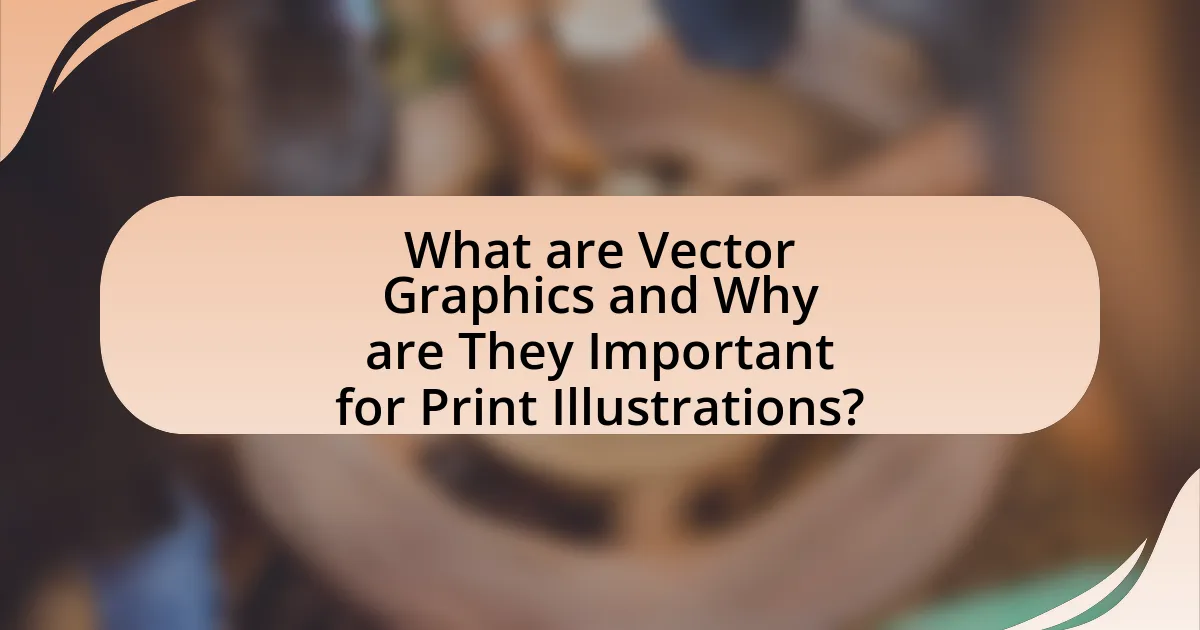 What are Vector Graphics and Why are They Important for Print Illustrations?