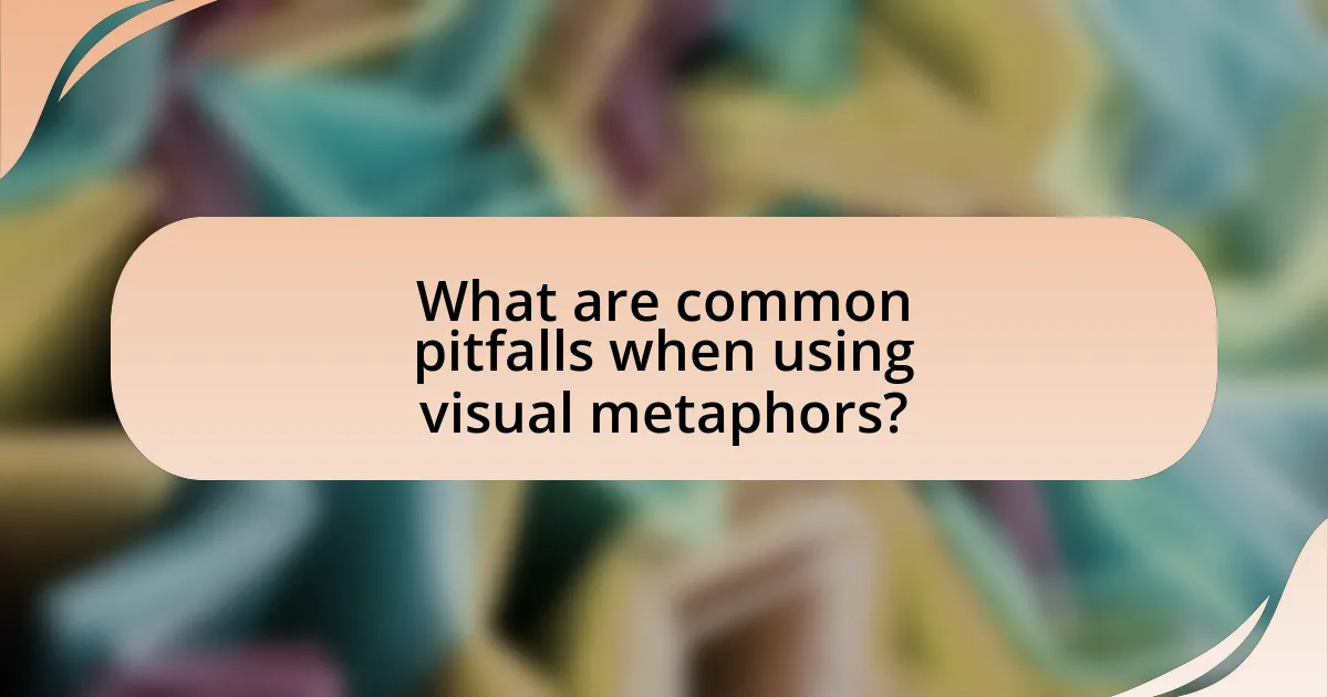 What are common pitfalls when using visual metaphors?