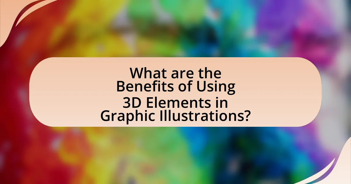What are the Benefits of Using 3D Elements in Graphic Illustrations?