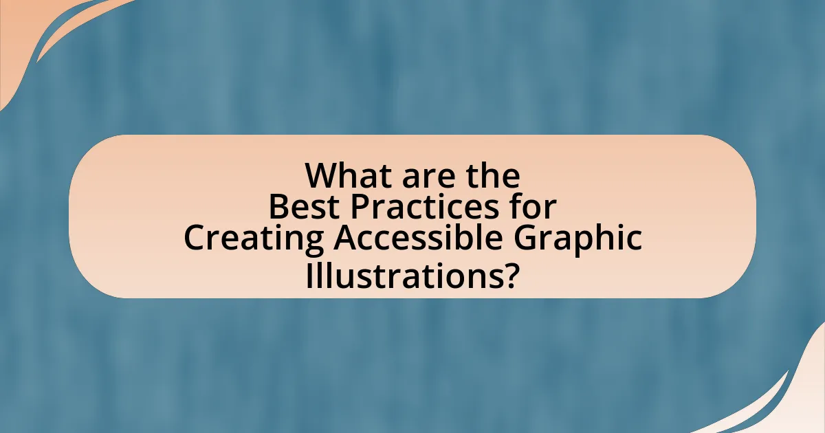What are the Best Practices for Creating Accessible Graphic Illustrations?