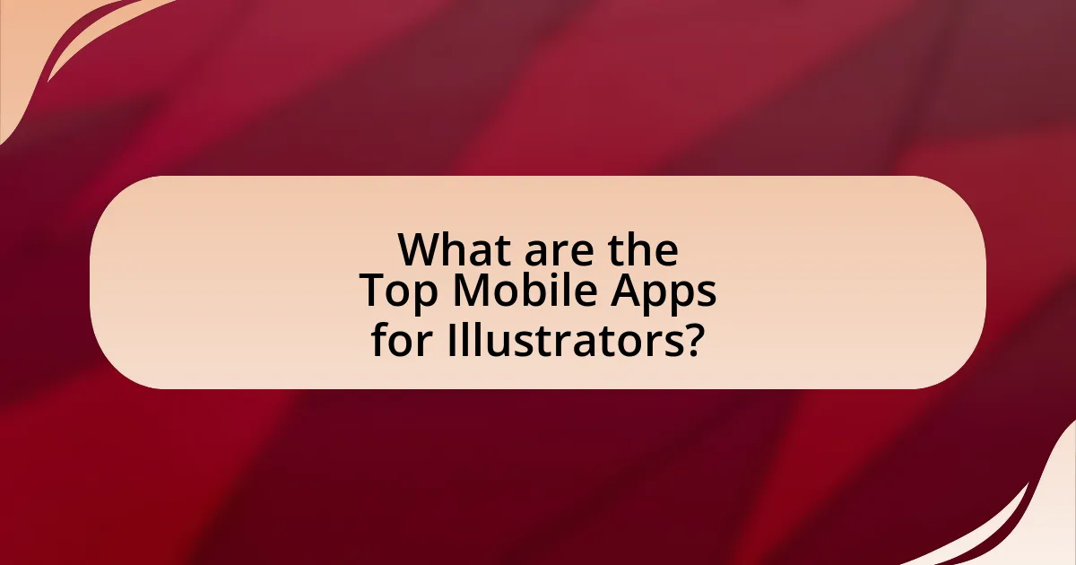 What are the Top Mobile Apps for Illustrators?