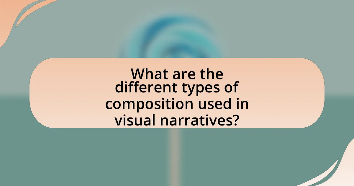 What are the different types of composition used in visual narratives?