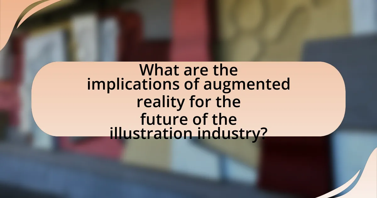 What are the implications of augmented reality for the future of the illustration industry?