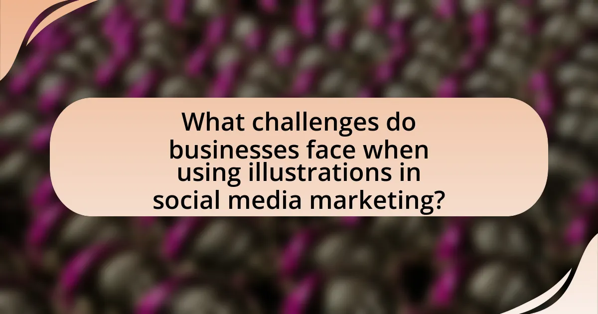 What challenges do businesses face when using illustrations in social media marketing?