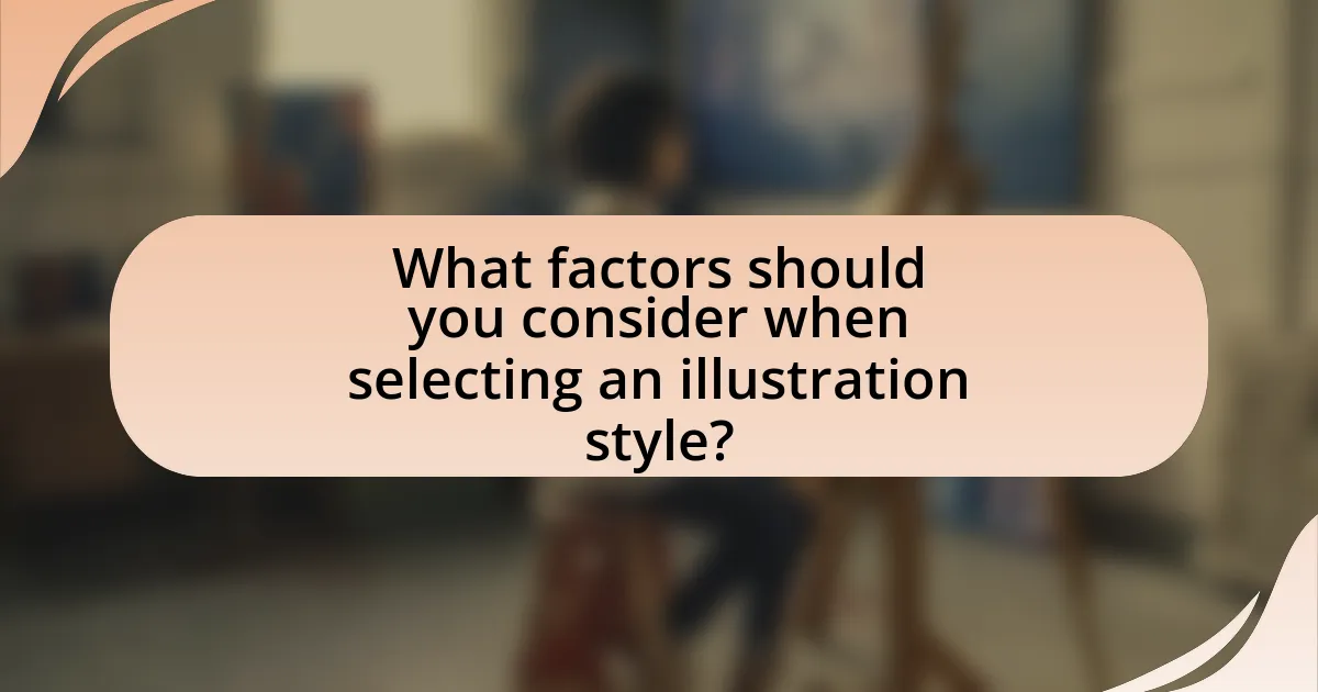 What factors should you consider when selecting an illustration style?