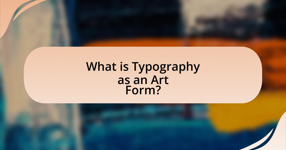 What is Typography as an Art Form?