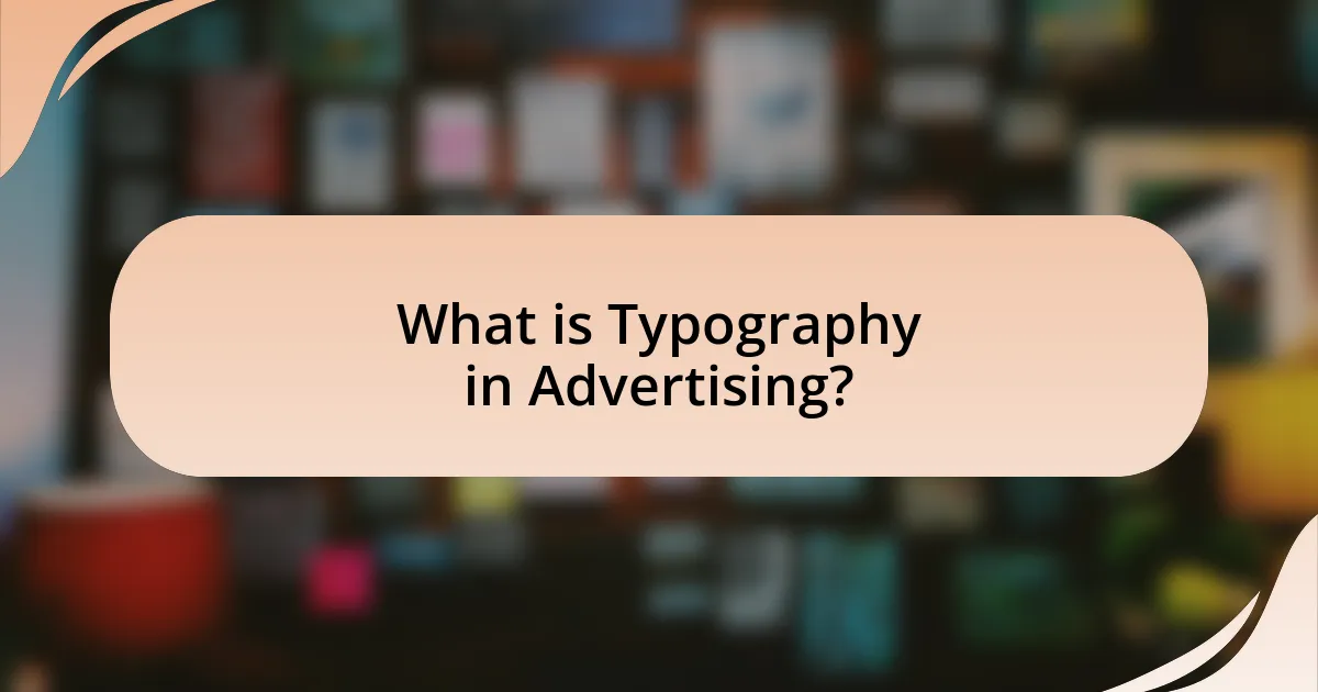 What is Typography in Advertising?