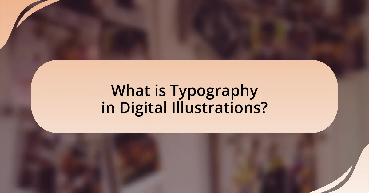 What is Typography in Digital Illustrations?