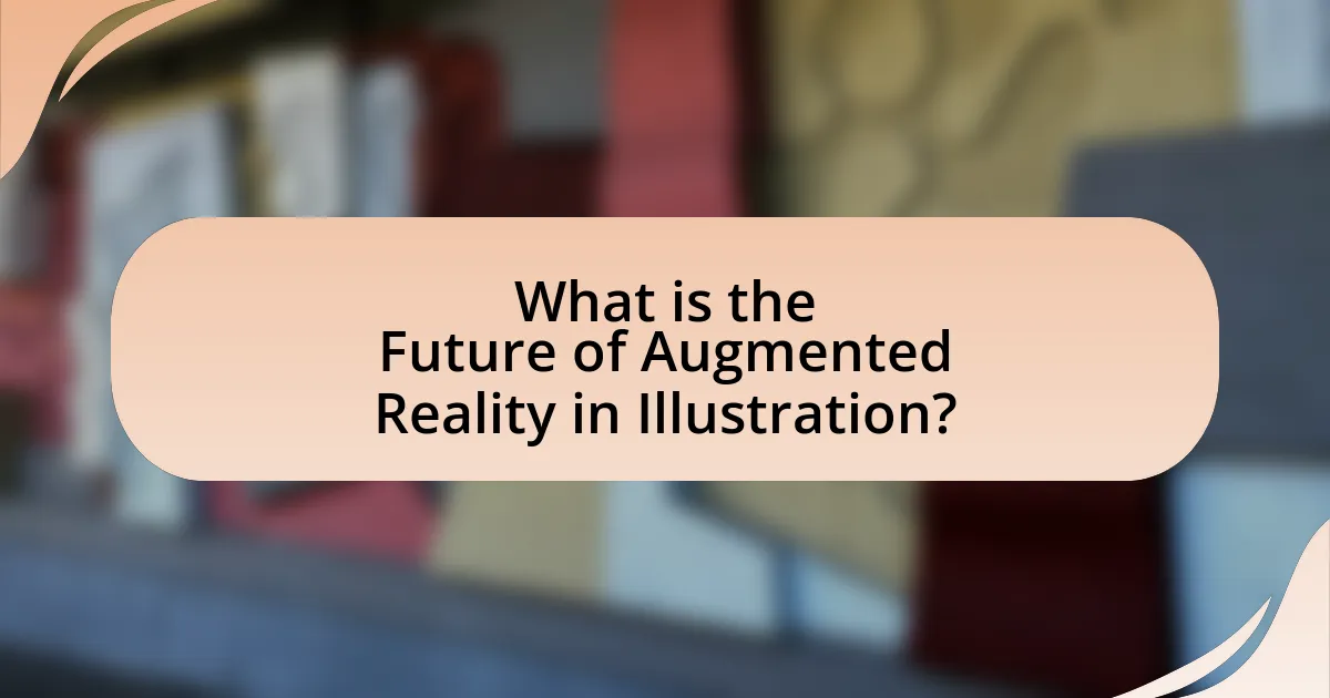 What is the Future of Augmented Reality in Illustration?