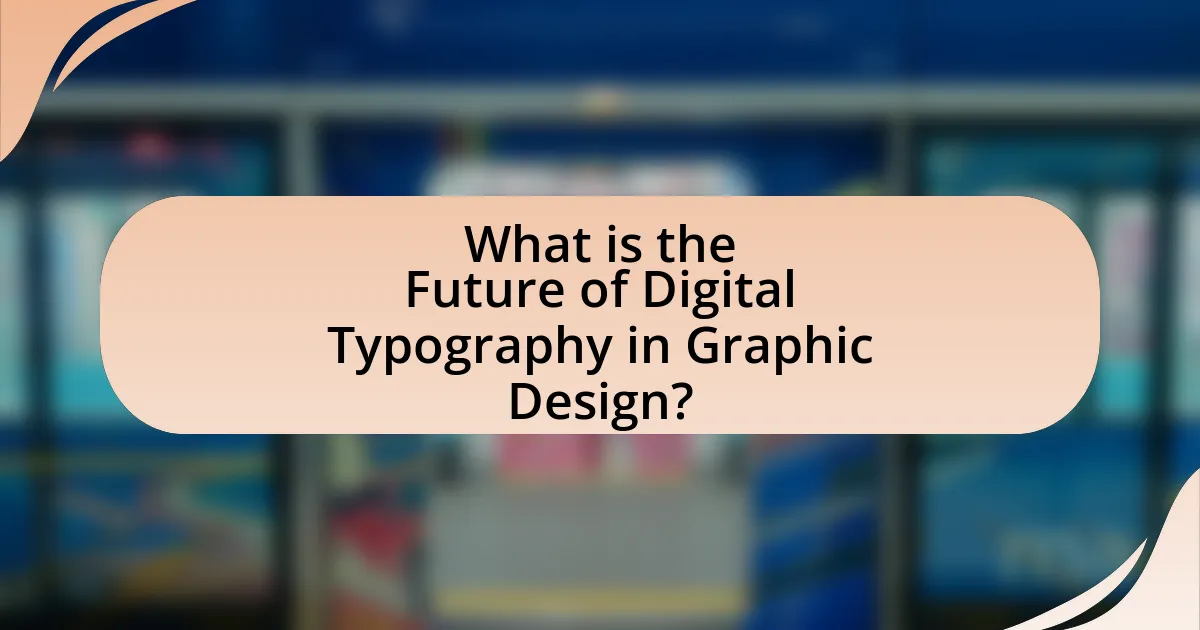 What is the Future of Digital Typography in Graphic Design?