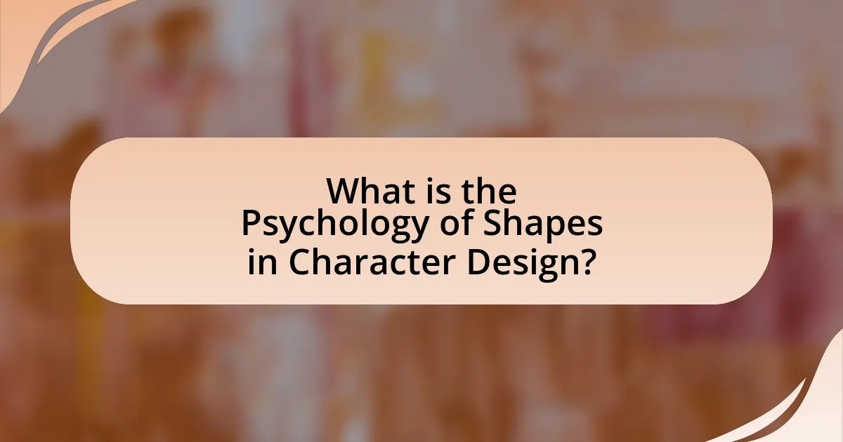 What is the Psychology of Shapes in Character Design?