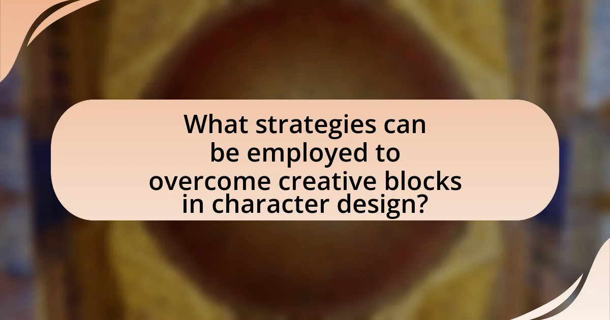 What strategies can be employed to overcome creative blocks in character design?