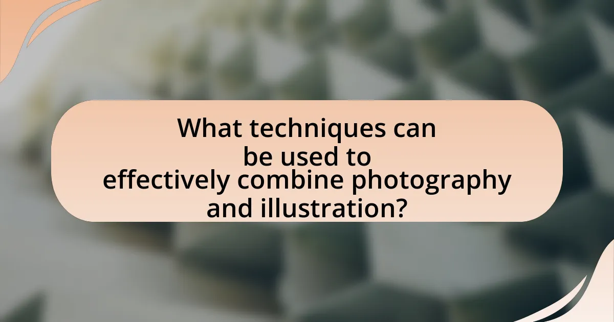 What techniques can be used to effectively combine photography and illustration?