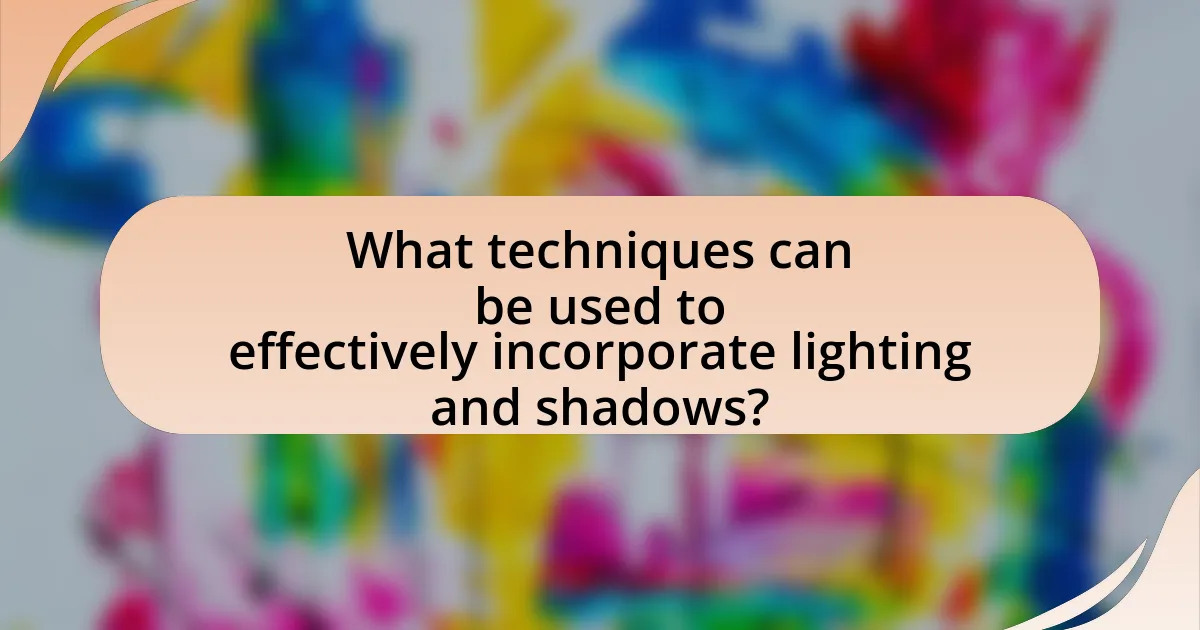 What techniques can be used to effectively incorporate lighting and shadows?